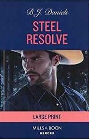 Steel Resolve (Cardwell Ranch: Montana Legacy, Bk 1) (Large Print)