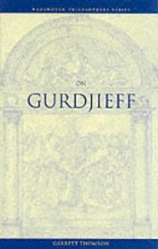 On Gurdjieff (Wadsworth Philosophers)