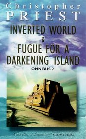 Inverted World and Fugue for a Darkening Island : OMNIBUS 2