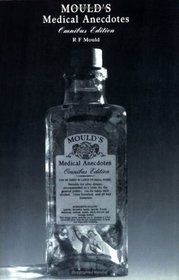 Mould's Medical Anecdotes: Omnibus Edition