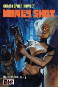 Heavy Metal Pulp: Money Shot: Netherworld Book Three