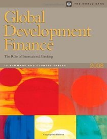 Global Development Finance 2008 (Complete Print Edition) (Global Development Finance)