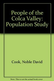 The people of the Colca Valley: A population study (Dellplain Latin American studies)