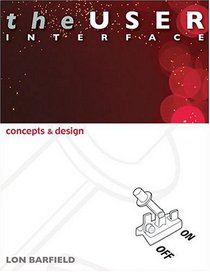 The User Interface: Concepts and Design