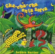 Cha-cha-cha En La Selva / the Animal Boogie (Spanish Edition)
