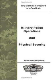 Military Police Operations and Physical Security