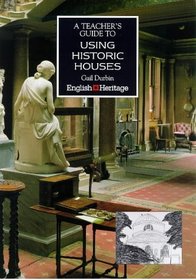 A Teacher's Guide to Using Historic Houses (Education on Site)