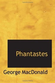 Phantastes: a Faerie Romance for Men and Women