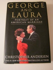 George And Laura: Portrait of an American Marriage