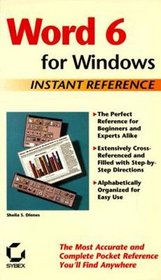 Word 6 for Windows Instant Reference: Instant Reference (Sybex Instant Reference Series)