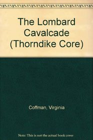 The Lombard Cavalcade: A Novel