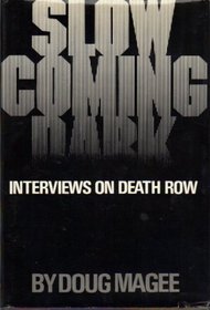 Slow coming dark: Interviews on death row