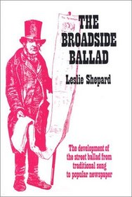 Broadside Ballad: A Study in Origins and Meaning. Reprint of 1962 Ed
