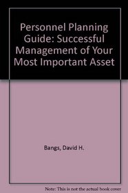 Personnel Planning Guide: Successful Management of Your Most Important Asset
