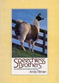 Speechless Brothers : The History and Care of Llamas (aka Silent Brother)