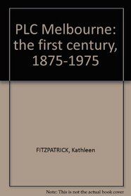 PLC Melbourne: The first century, 1875-1975