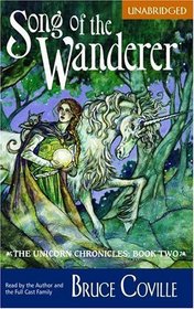 Song of the Wanderer (The Unicorn Chronicles, Book 2)