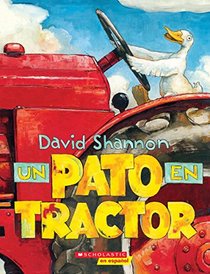 Un Pato en tractor/ Duck on a tractor (Spanish Edition)