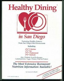 Healthy Dining in San Diego -1991 publication.