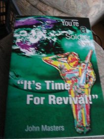 It's Time for Revival!: You're a Soldier Now