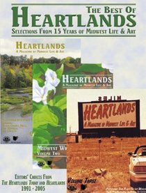 The Best Of Heartlands: Selections from 15 Years of Midwest Life and Art