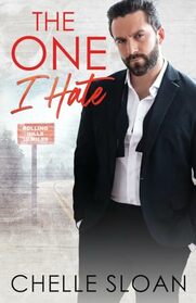 The One I Hate: An enemies to lovers, small town, romance (Rolling Hills)