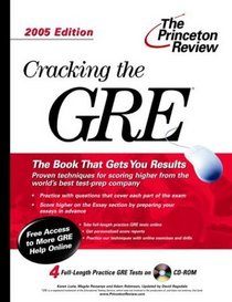 Cracking the GRE with Sample Tests on CD-ROM, 2005 Edition (Cracking the Gre With Sample Tests on CD-Rom)