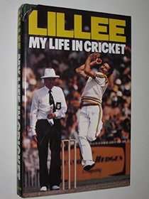 Lillee, my life in cricket