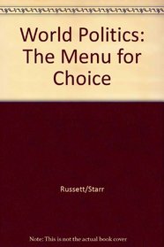 World Politics: The Menu for Choice