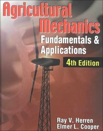 Agricultural Mechanics: Fundamentals & Applications