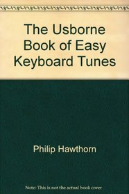 Easy Piano Tunes (Usborne Tunebooks)