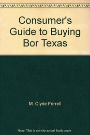 Buying, Renting & Borrowing In Texas: The Rules of the Game