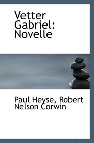 Vetter Gabriel: Novelle
