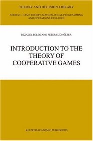 Introduction to the Theory of Cooperative Games (Theory and Decision Library C)