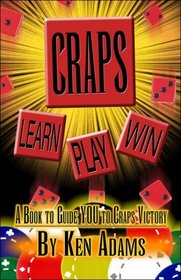 Craps: Learn, Play, Win