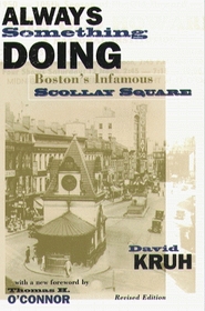 Always Something Doing: Boston's Infamous Scollay Square