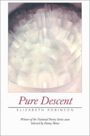 Pure Descent (New American Poetry)
