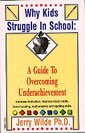 Why Kids Struggle in School: A Guide to Overcoming Underachievement