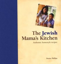 The Jewish Mama's Kitchen: 100 Authentic Homestyle Recipes