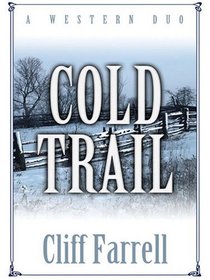 Cold Trail: A Western Duo (Five Star Western Series)