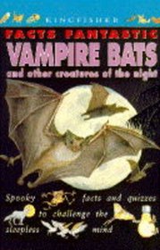 Facts Fantastic: Vampire Bats (Facts Fantastic)