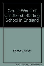 Starting School in England: The Gentle World of Childhood