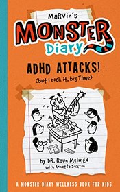 Marvin's Monster Diary: ADHD Attacks! (And I Win, Big Time)