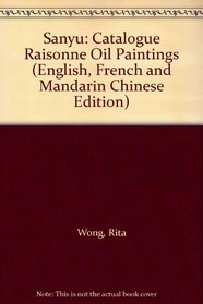 Sanyu: Catalogue Raisonne Oil Paintings (English, French and Mandarin Chinese Edition)