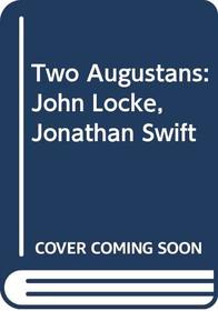 Two Augustans: John Locke, Jonathan Swift