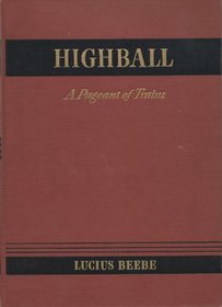 Highball: A Pageant of Trains