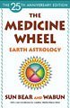 The Medicine Wheel: Earth Astrology