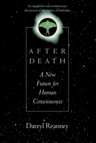 After Death: A New Future for Human Consciousnessess