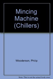Chillers: The Mincing Machine (Chillers)