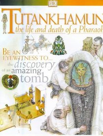 Tutankhamun: The Life and Death of a Pharaoh (Dk Discoveries)